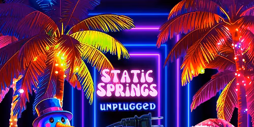 Static Springs Unplugged \ud83d\udd0c 2025
