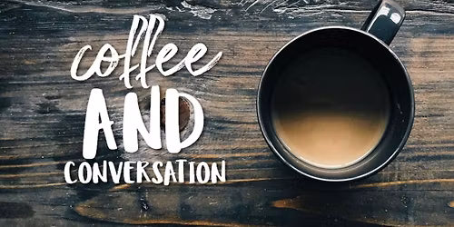 Coffee and Conversation