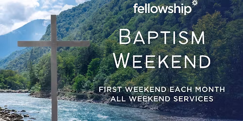 BAPTISM WEEKEND