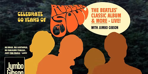 East Kilbride Arts Centre - The Beatles' Rubber Soul at 60 - Jumbo Gibson