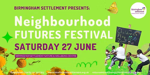 Neighbourhood Futures Festival 2026: SATURDAY Community Play & Discover Day