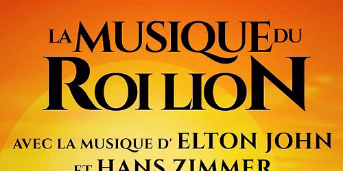 La Musique du Roi Lion en concert