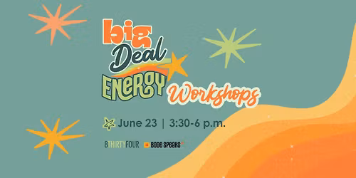 Big Deal Energy\u2122 June 23 Workshop