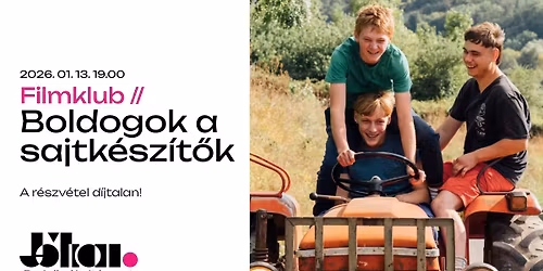 Filmklub \/\/ Boldogok a sajtk\u00e9sz\u00edt\u0151k