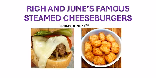 Rich & June's Famous Steamed Cheeseburgers