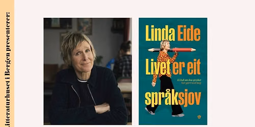Sleppfest for Linda Eides Livet er eit spr\u00e5ksjov. Ei bok om kva spr\u00e5ket har gjort med meg