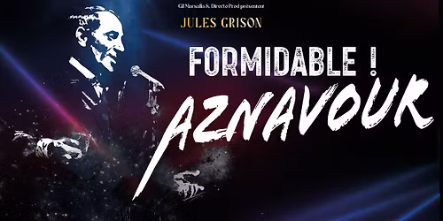 FORMIDABLE ! AZNAVOUR - BORDEAUX