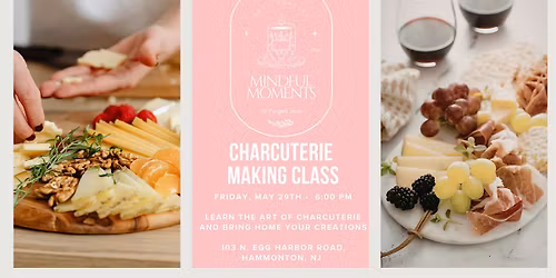 Charcuterie Making Workshop! Mindful Moments at Forged Soul.