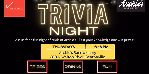 Thursday Trivia Nights at Archie\u2019s Sandwichery \u2014 Hosted by The Agency NWA