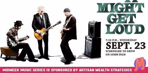 It Might Get Loud - 7:30 p.m., Wednesday, Sept. 23