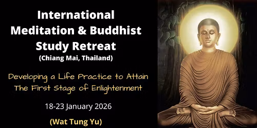 International Meditation & Buddhist Study Retreat - (Chiang Mai, Thailand)