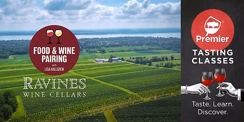 Tasting Class: Ravines Wine Cellars Food & Wine Pairing