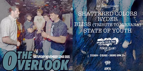 The Overlook with Shattered Colors, Ryder, Bliss (Nirvana tribute) State Of Youth