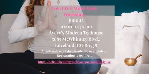 Free LIVE Mind-Body Workshop