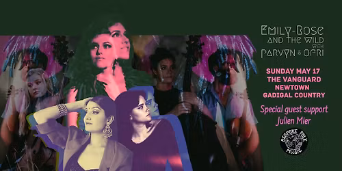 Emily-Rose and The Wild with Parvyn & Ofri