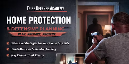 Home Protection & Defensive Planning Class