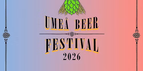 Ume\u00e5 Beer Festival 2026