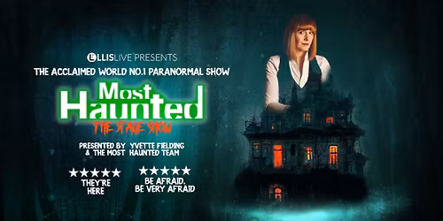 Most Haunted LIVE - The Stage Show