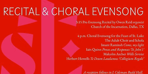 Recital & Choral Evensong for the Feast of St. Luke
