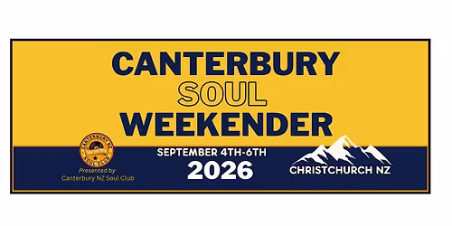 CANTERBURY SOUL WEEKENDER 2026. CHRISTCHURCH NZ