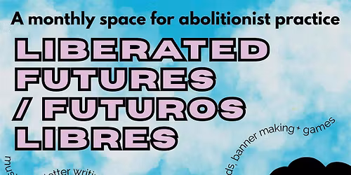 Liberated Futures \/ Futuros Libres