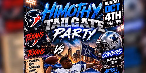 Himothy Tailgate Party: Cowboys vs Texans