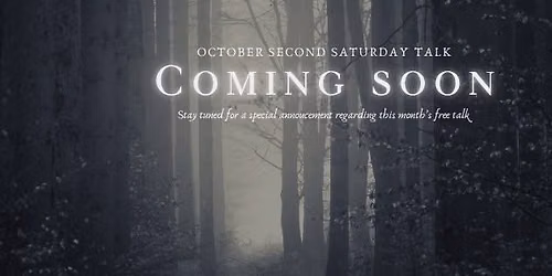 October Free Second Saturday Talk