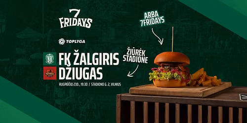 FK \u017dalgiris - D\u017eiugas | Rungtyni\u0173 transliacija 7 Fridays