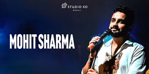 Studio XO Presents Mohit Sharma