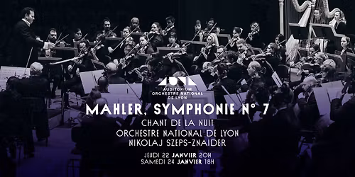 Symphonique avec l\u2019ONL - Mahler, Symphonie n\u00b0 7 - Chant de la nuit