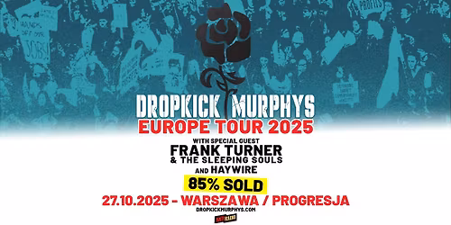 Dropkick Murphys + Frank Turner & The Sleeping Souls, Haywire \/ 27 X 2025 \/ Warszawa