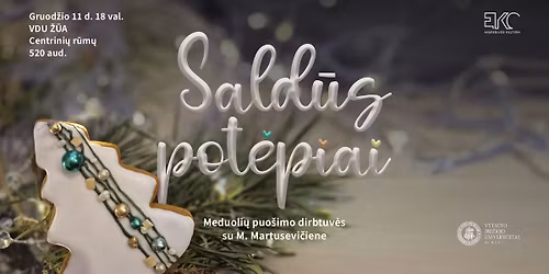 Registracija baig\u0117si | Meduoli\u0173 puo\u0161imo dirbtuv\u0117s su Marija Martusevi\u010diene \u201eSald\u016bs pot\u0117piai\u201c