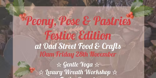 Peony, Pose & Pastries - Festive Edition