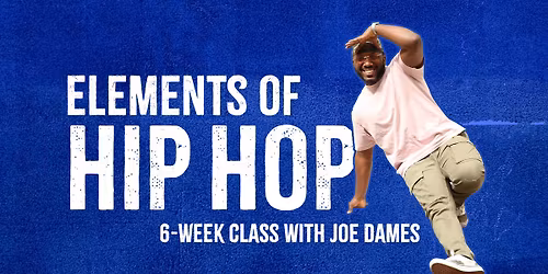 Elements of Hip Hop | 6 Week Class