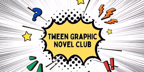 Tween Graphic Novel Club
