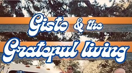 Gisto & the Grateful Living