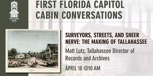 Surveyors, Streets, and Sheer Nerve: The Making of Tallahassee