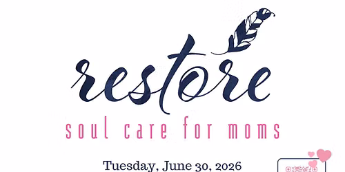 Restore: Soul Care for Moms