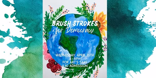 Brush Strokes for Democracy-Earth Day Edition