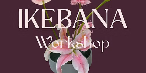 Ikebana Workshop