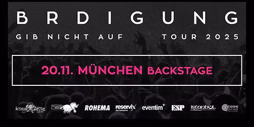 BRDIGUNG | GIB NICHT AUF TOUR 2025 | M\u00dcNCHEN