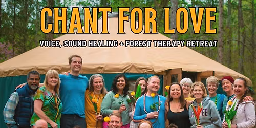 Chant for Love 2026 - Voice, Kirtan and Sound Healing in the Forest with Radha, Bala + Josh