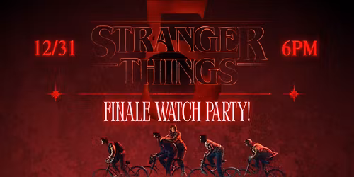 Stranger Things: Watch Party!