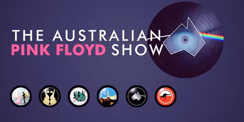 The Australian Pink Floyd Show: The Happiest Days Of Our Lives