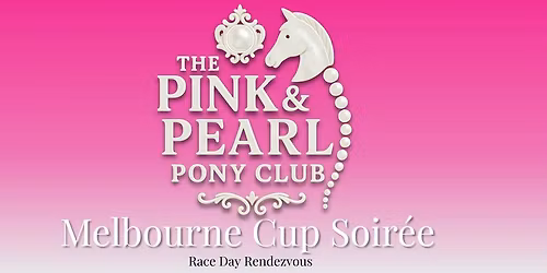 The Pink & Pearl Pony Club - Melbourne Cup Soire\u00e9 Darwin