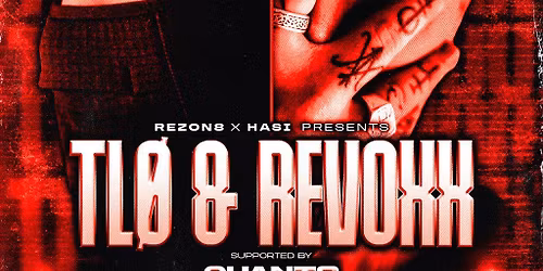 Rezon8 Presents: TL\u00d8 & Revoxx