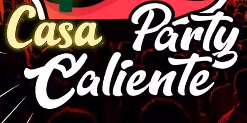 Caliente Party \u00e0 La Casa Loca