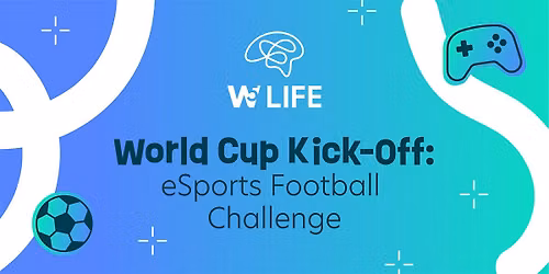 World Cup Kick-Off: eSports Football Challenge at W5 LIFE