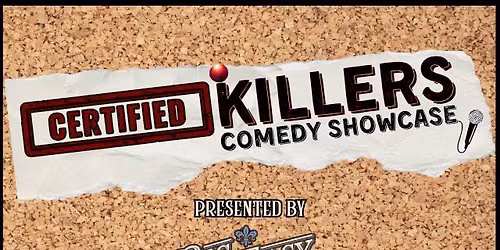 Certified Killlers Comedy Showcase presented by Big Easy Whiskey