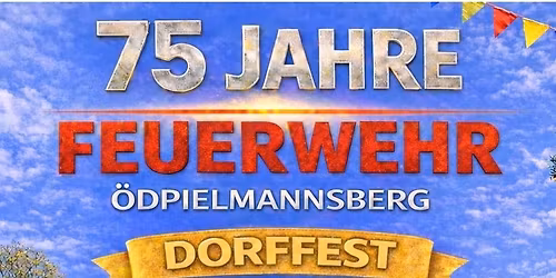 75 Jahre Feuerwehrfest \u00d6dpielmannsberg 